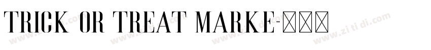 Trick or Treat Marke字体转换 Trick or Treat Marke字体转换